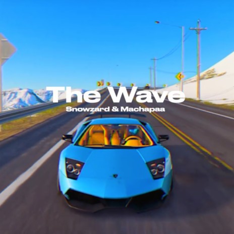 The Wave ft. Machapaa