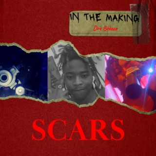 Scars In The Making