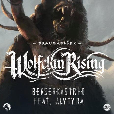 Wolfclan Rising: Berserkastrid ft. Alvtýra | Boomplay Music