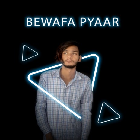 Bewafa Pyaar (Hindi) ft. Aarav Pachauri | Boomplay Music