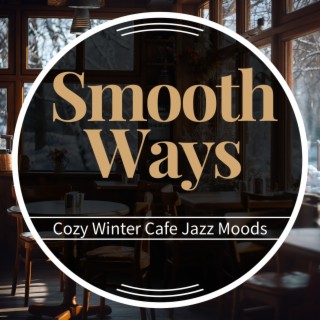 Cozy Winter Cafe Jazz Moods