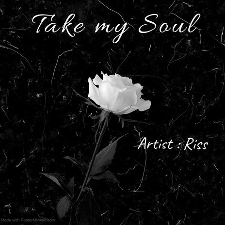 Take my soul | Boomplay Music