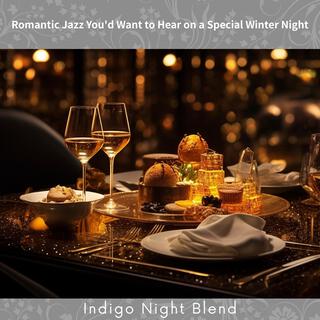 Romantic Jazz You'd Want to Hear on a Special Winter Night