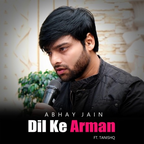 Dil Ke Arman (feat. Tanishq) | Boomplay Music