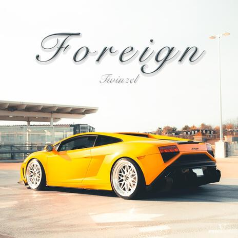 Foreign | Boomplay Music