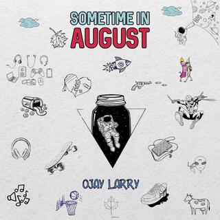 Sometime In August