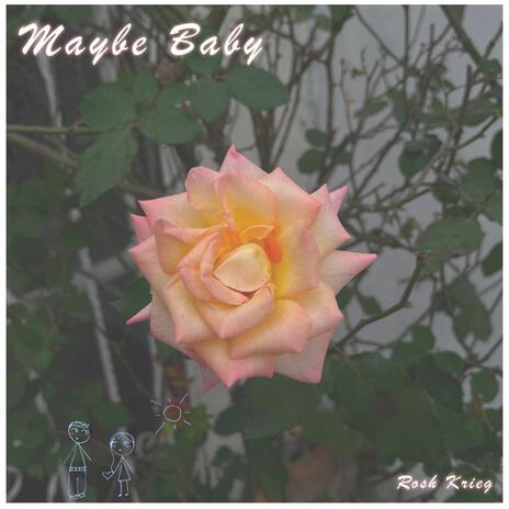 Maybe Baby | Boomplay Music