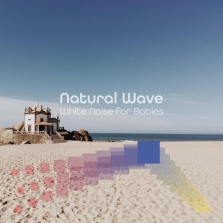 Natural Wave White Noise for Babies