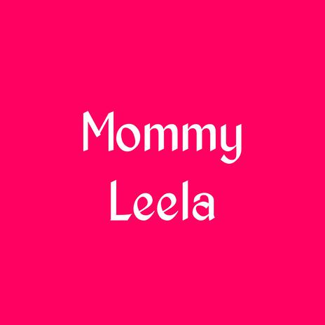 Mommy Leela | Boomplay Music