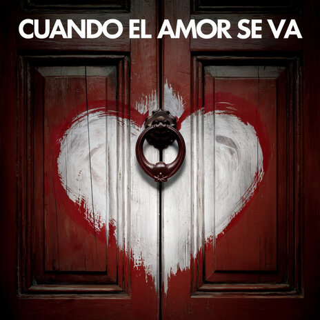 Cuando el amor se va | Boomplay Music