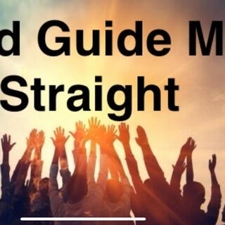 Guide Me Straight