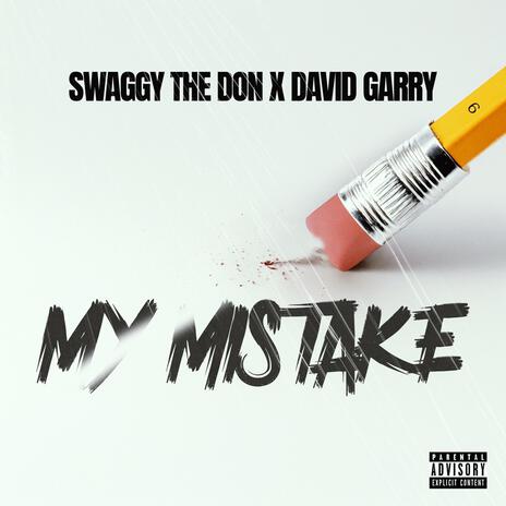 My Mistake ft. David Garry | Boomplay Music