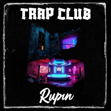 TRAP CLUB | Boomplay Music