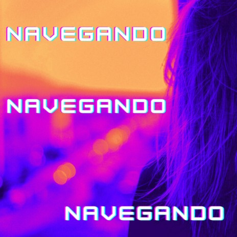 Navegando | Boomplay Music