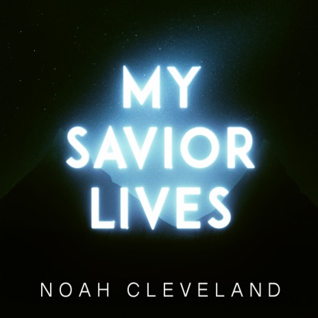 My Savior Lives (Radio Mix)
