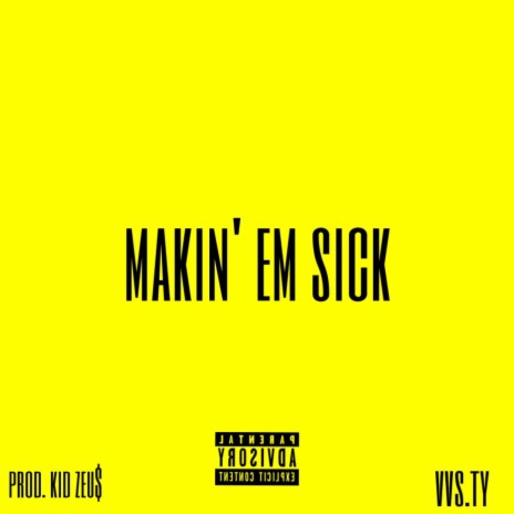 makin' em sick | Boomplay Music