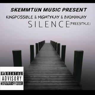 Silence (Freestyle) ft. Mighty Kay & Badmanjay lyrics | Boomplay Music