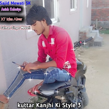 Kuttar Kanjhi Ki Style 3 ft. XT Irfan Alwar & Salman Singer Mewati