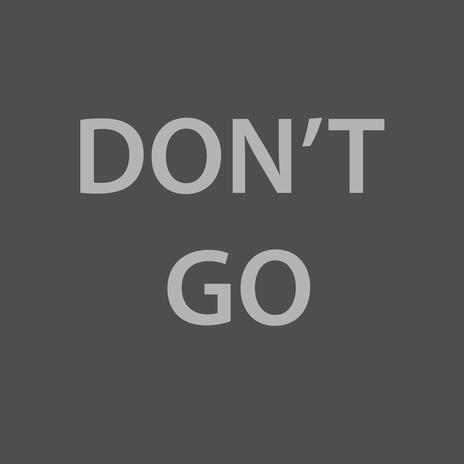 Don't Go (Hip Hop Instrumental Mix) | Boomplay Music