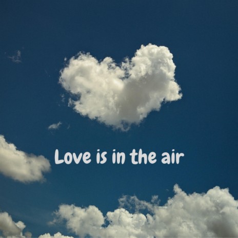 Love is in the air ft. Sauceboi26, Samhazey, JackD313 & SLATER | Boomplay Music