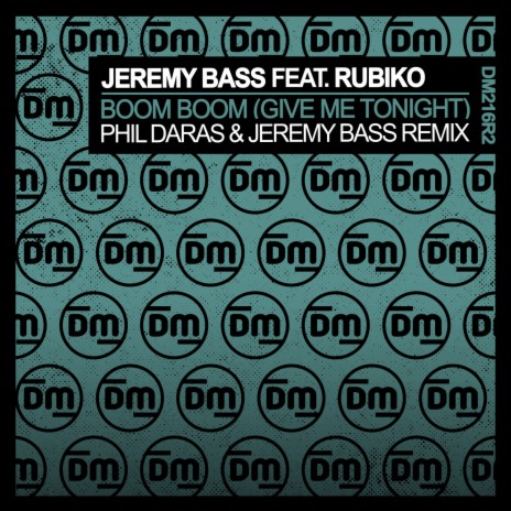 Boom Boom (Give Me Tonight) (Phil Daras & Jeremy Bass Remix) ft. Rubiko