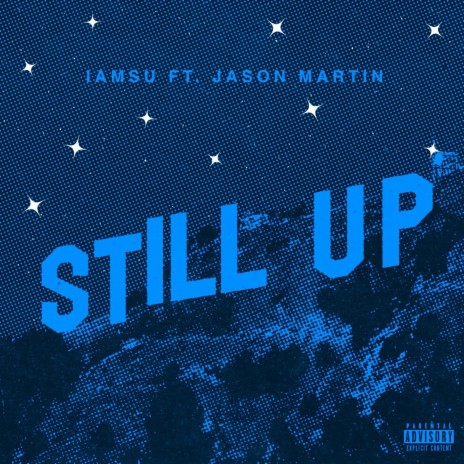 Still Up ft. JasonMartin
