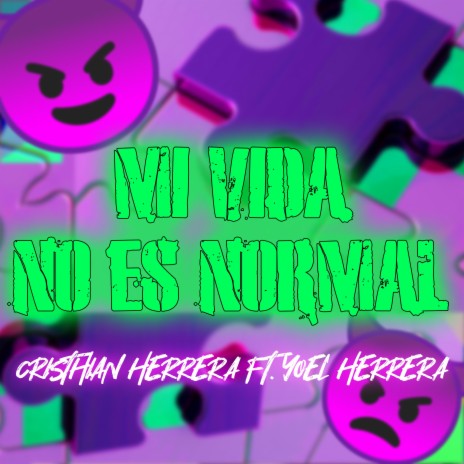 Mi Vida No Es Normal ft. Cristhian Herrera