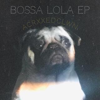 Bossa Lola Ep