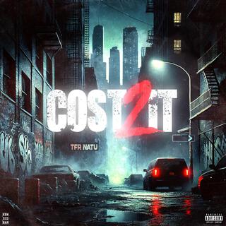 Cost 2 It lyrics | Boomplay Music