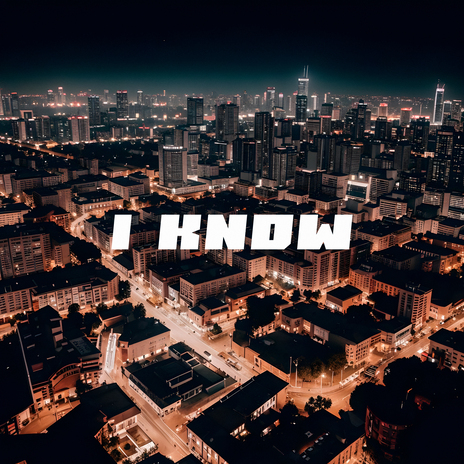 I Know | Boomplay Music