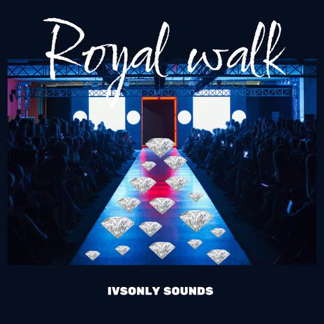 Royal Walk | Boomplay Music