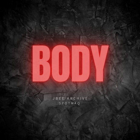 Body ft. SpotMaq | Boomplay Music