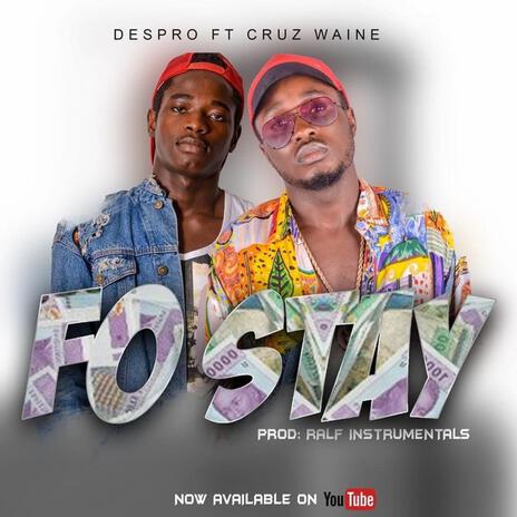 Fo Stay ft. Cruz Waine Jr | Boomplay Music