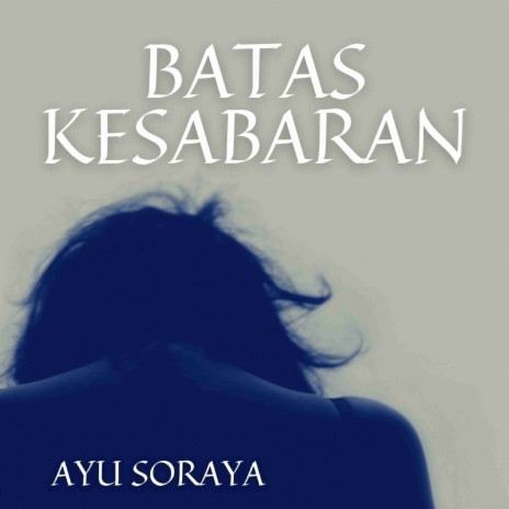 Batas Kesabaran | Boomplay Music