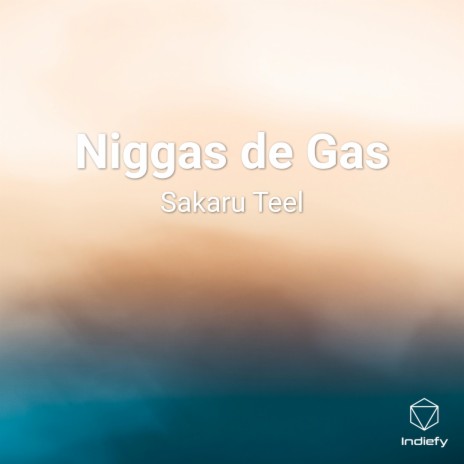 Niggas de Gas | Boomplay Music