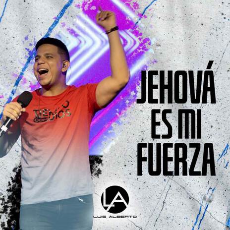 Jehová Es Mi Fuerza | Boomplay Music