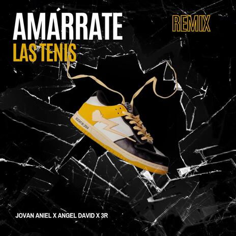 Amárrate las tenis (Remix) ft. 3R & Angel David Music | Boomplay Music