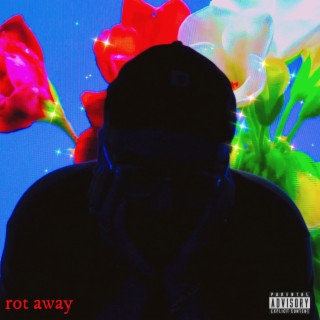 Rot Away