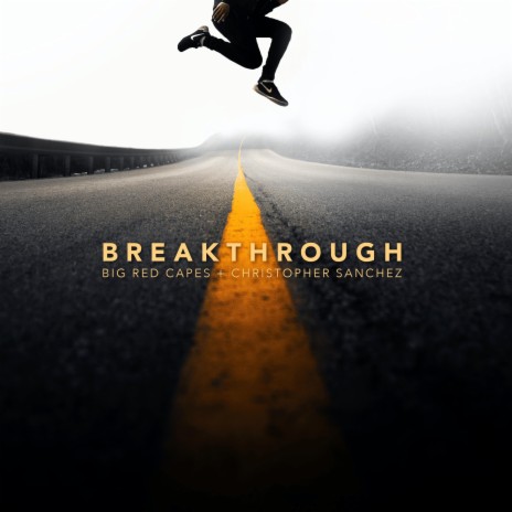 Breakthrough ft. Christopher Sanchez | Boomplay Music