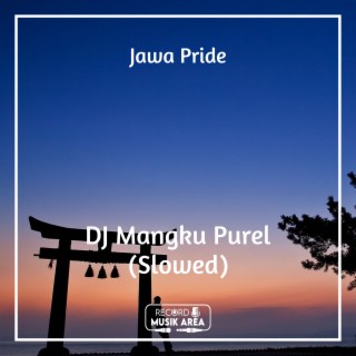 DJ Mangku Purel (Slowed)