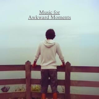 Music For Awkward Moments