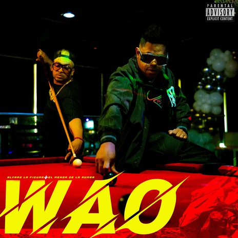 Wao ft. El Menor de La Rumba | Boomplay Music