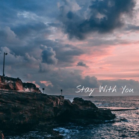 Stay With You | Boomplay Music