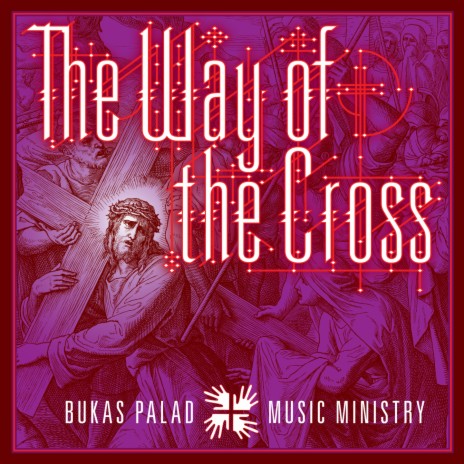 The Way of the Cross (We Carry the Saving Cross) ft. John Basil Dungo | Boomplay Music