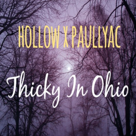 Thicky in Ohio ft. PaullyAC | Boomplay Music