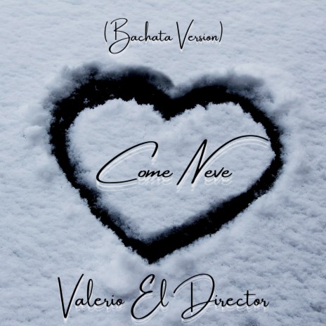 Come Neve (Bachata Version) | Boomplay Music