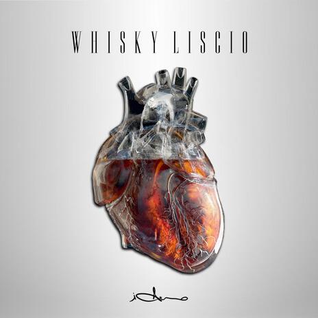 Whisky liscio | Boomplay Music