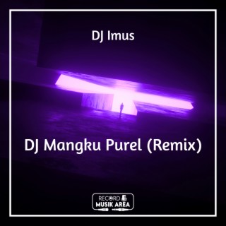DJ Mangku Purel (Remix)