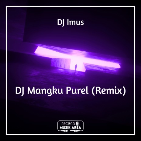 DJ Mangku Purel (Remix) ft. DJ Kapten Cantik, Adit Sparky, Dj TikTok Viral, TikTok FYP & Tik Tok Remixes | Boomplay Music