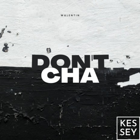 Don't Cha | Boomplay Music